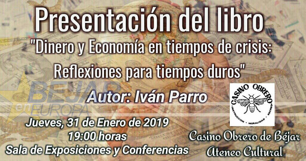 Iván Parro presenta su libro "Dinero y economía en tiempos de crisis. Reflexiones para tiempos duros"