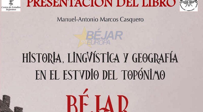 El CEB presentará el libro de Manuel Antonio Marcos Casquero Historia, lingüística y geografía en el estudio del topónimo “Béjar”