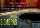 Ángel Barrios presenta el thriller ‘Lo que siembras’